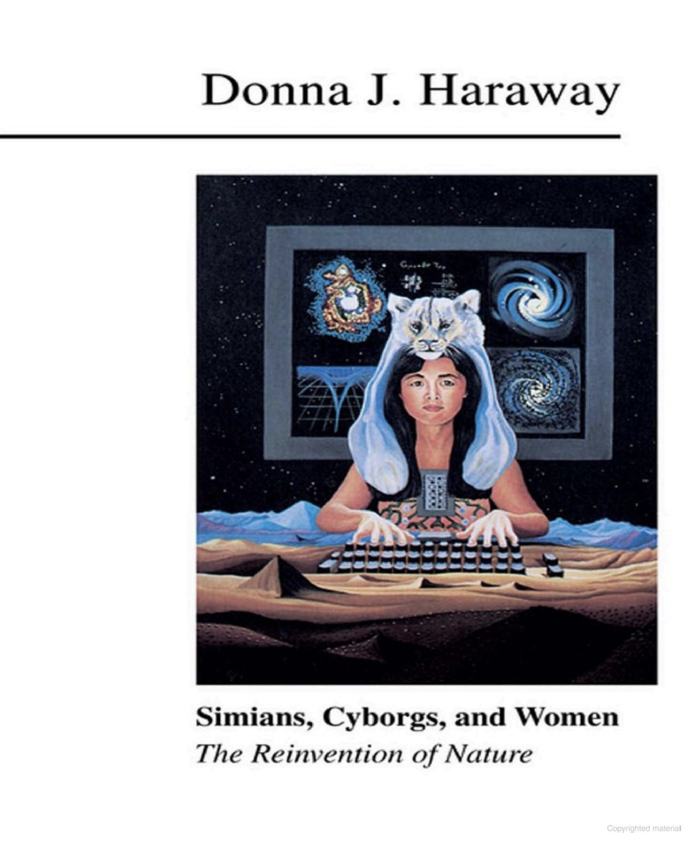 Cover of 1st Edition Simians, Cyborgs, and Women The Reinvention of Nature By Donna Haraway Copyright 1991